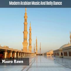 Mauro Rawn: Modern Arabian Music And Belly Dance