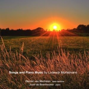 Werner van Mechelen & Jozef de Beenhouwer: In Flanders' Fields 19: Songs and Piano Music by Lodewijk Mortelmans