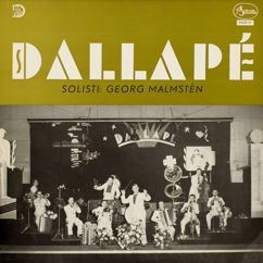 Georg Malmstén, Dallapé-orkesteri: Suo sana vain