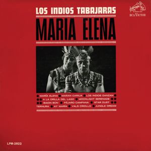 Los Indios Tabajaras: Maria Elena