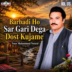 Noor Muhammad Nooral: Barbadi Ho Sar Gari Dega Dost Kujame
