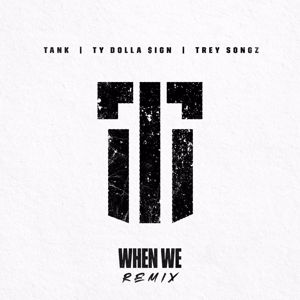 Tank: When We (Remix)