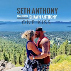 Seth Anthony: One Kiss (feat. Shawn Anthony)