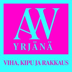 A.W. Yrjänä: Viha, kipu ja rakkaus (Vain elämää kausi 14)