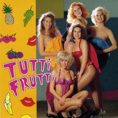 Tutti Frutti: Tahdon antaa