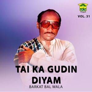 Barkat Bal Wala: Tai Ka Gudin Diyam, Vol. 31