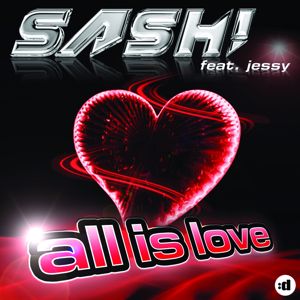 SASH! feat. Jessy: All Is Love