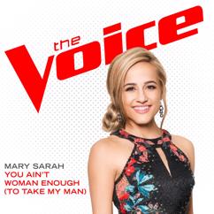 Mary Sarah: You Ain’t Woman Enough (To Take My Man) (The Voice Performance)