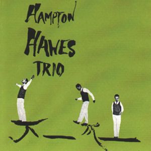 Hampton Hawes Trio: Hampton Hawes Trio, Vol. 1