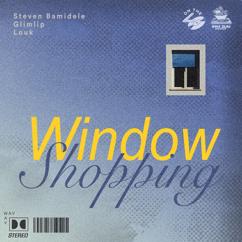 Glimlip, Steven Bamidele, Louk: Window Shopping