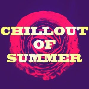 Various Artists: Chillout of Summer 2018