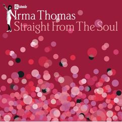 Irma Thomas: What Are You Trying To Do