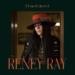 Reney Ray: À l'ouest du réel