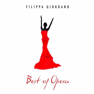 Filippa Giordano: Best of Opera