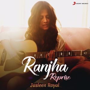 Jasleen Royal, B Praak, Romy & Anvita Dutt: Ranjha (Reprise)