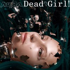 Au/Ra x Alan Walker: Dead Girl! (Shake My Head)
