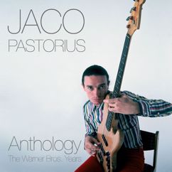 Jaco Pastorius: Anthology: The Warner Bros. Years
