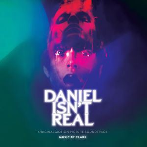 Clark: Volatile (From "Daniel Isn't Real" Soundtrack)