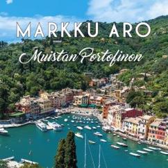 Markku Aro: Muistan Portofinon