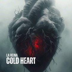 La Reina: Cold Heart