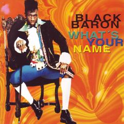 Black Baron: What's Your Name