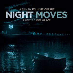 Jeff Grace: Night Moves (Original Soundtrack Album)
