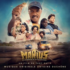Antoine Duchêne: Marius et les Gardiens de la Citée Phocéenne(Bande Originale du Film)