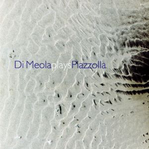 Al DiMeola: Di Meola Plays Piazzolla