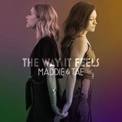 Maddie & Tae: Die From A Broken Heart