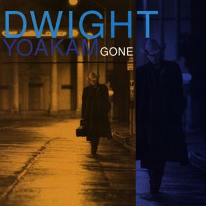 Dwight Yoakam: Gone