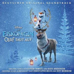 Various Artists: Die Eiskönigin: Olaf taut auf (Deutscher Original Soundtrack)