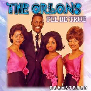 The Orlons: I'll Be True (Remastered)
