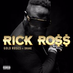 Rick Ross feat. Drake: Gold Roses