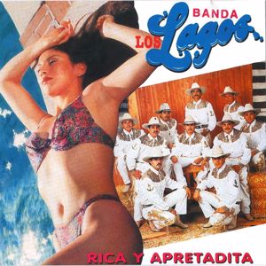 Banda Los Lagos: Rica y Apretadita