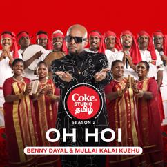 Benny Dayal: Oh Hoi | Coke Studio Tamil