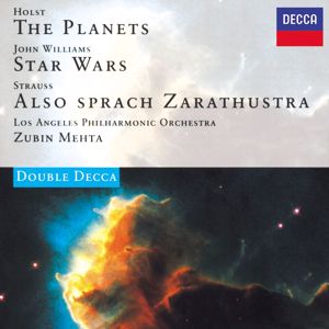 Los Angeles Philharmonic, Zubin Mehta: Holst: The Planets / John Williams: Star Wars Suite / Strauss, R.: Also sprach Zarathustra