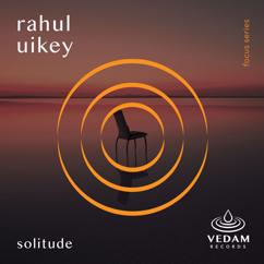 Rahul Uikey: Solitude