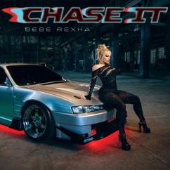 Bebe Rexha: Chase It (Mmm Da Da Da)