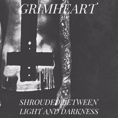 Grimheart: Shrouded in Darkness // Let You Go