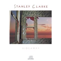 Stanley Clarke: HIDEAWAY