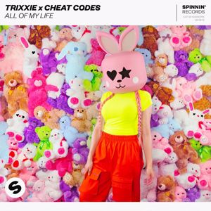 Trixxie, Cheat Codes: All Of My Life