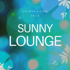 Various Artists: Sunny Lounge, Vol. 3