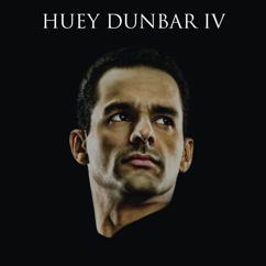 Huey Dunbar IV: Alimenta Mi Alma