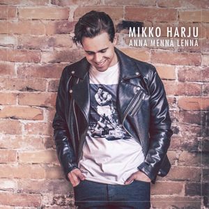 Mikko Harju: Anna mennä lennä