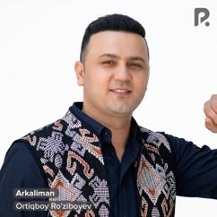 Ortiqboy Ro'ziboyev: Arkaliman