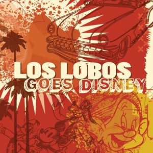 Los Lobos: Los Lobos Goes Disney