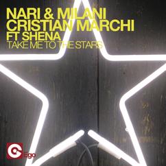 Nari & Milani & Cristian Marchi feat. Shena: Take Me to the Stars