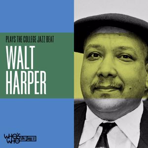Walt Harper: Walter Harper Plays The College Jazz Beat