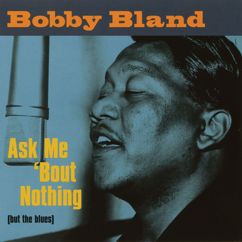 Bobby "Blue" Bland: I Pity The Fool