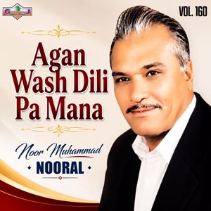 Noor Muhammad Nooral: Agan Wash Dili Pa Mana, Vol.160